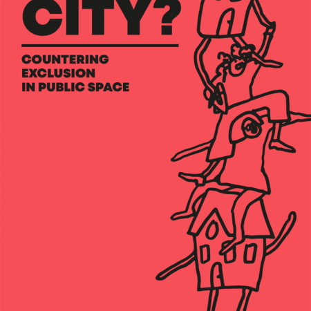 OUR CITY? Countering Exclusion in Public Space